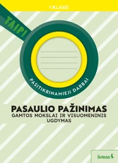Pasaulio pažinimas. Gamtos mokslai ir visuomeninis ugdymas. Pasitikrinamieji darbai 1 klasei (pagal 2022 m. BUP). Serija TAIP!