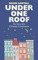 Under One Roof