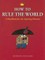 How to Rule the World