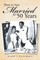 How to Stay Married for 50 Years