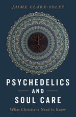 Psychedelics and Soul Care