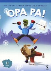 OPA PA! Priešmokyklinuko užduočių bloknotas, 2 dalis