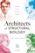 Architects of Structural Biology