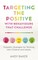 Targeting the Positive