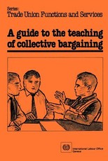 A guide to the teaching of collective bargaining