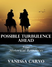 Possible Turbulence Ahead: Four Historical Romances