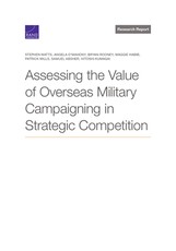 Assessing the Value of Overseas Military Campaigning in Strategic Competition