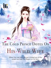 Cold Prince Dotes On His Wild Wife