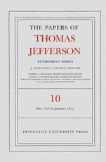 The Papers of Thomas Jefferson: Retirement Series, Volume 10