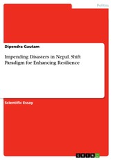 Impending Disasters in Nepal. Shift Paradigm for Enhancing Resilience