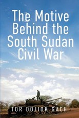 The Motive Behind the South Sudan Civil War