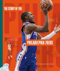 The Story of the Philadelphia 76ers