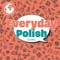 Everyday Polish