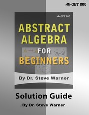 Abstract Algebra for Beginners - Solution Guide