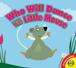 Who Will Dance With Little Mouse?