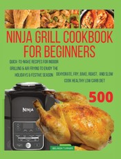 Ninja Foodi Grill Cookbook For Beginners