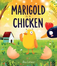 Marigold Is a Chicken