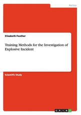 Training Methods for the Investigation of Explosive Incident