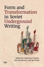 Form and Transformation in Soviet Underground Writing
