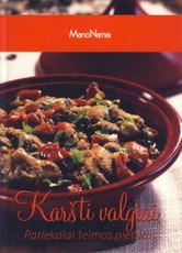 Žurnalo „Mano namai“ receptai: Karšti valgiai. Patiekalai šeimos pietums