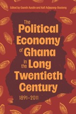 The Political Economy of Ghana in the Long Twentieth Century
