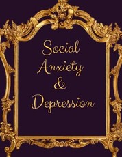 Social Anxiety and Depression Workbook