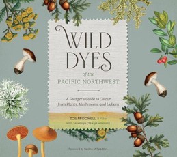 Wild Dyes of the Pacific Northwest