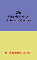 Autobiography of St. Ignatius