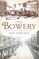 Bowery, The