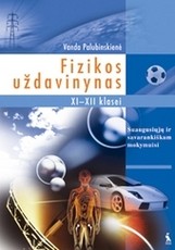 Fizikos uždavinynas 11-12 klasei. Suaugusiųjų ir savarankiškam mokymuisi