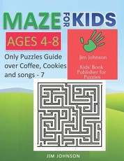 Maze for Kids Ages 4-8 - Only Puzzles No Answers Guide You Need for Having Fun on the Weekend - 7