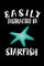 Easily Distracted By Starfish