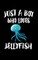 Just A Boy Who Loves Jellyfish