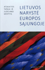 Lietuvos narystė Europos Sąjungoje: atskaitos taškai ir judėjimo kryptys