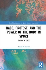 Race, Protest, and the Power of the Body in Sport