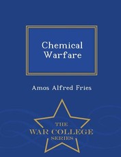 Chemical Warfare - War College Series