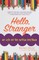 Hello, Stranger