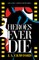Heroes Ever Die