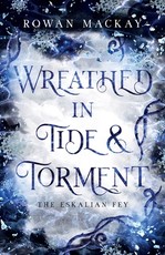 Wreathed in Tide & Torment