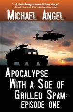 Apocalypse With a Side of Grilled Spam - Episode One