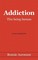 Addiction - This Being Human