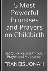 5 Most Powerful Promises and Prayers on Childbirth