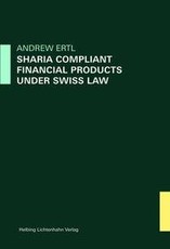Sharia Compliant Financial Products under Swiss Law