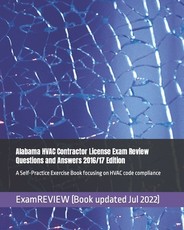 Alabama HVAC Contractor License Exam Review Questions and Answers 2016/17 Edition