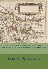 Eight Centuries of the Spreull and Sproule families