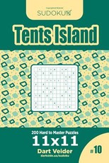Sudoku Tents Island - 200 Hard to Master Puzzles 11x11 (Volume 10)