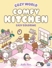 Cozy World Comfy Kitchen: Easy Coloring for Teens, Young Adults, and Adults