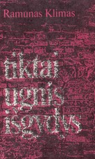 Tiktai ugnis išgydys