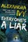 Everyone's a Liar
