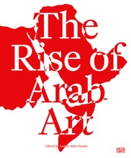 The Rise of Arab Art Volume I